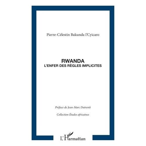 Rwanda - L'enfer Des Règles Implicites