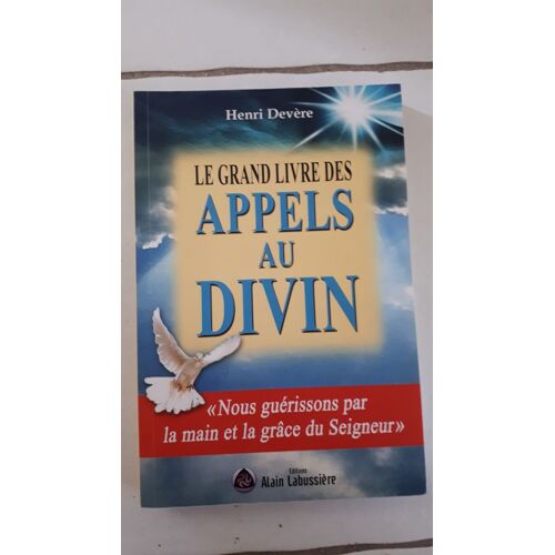 Le Grand Livre Des Appels Au Divin