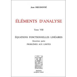 Eléments D'analyse - Tome 8, Equations Fonctionnelles Linéaires Deuxième Partie : Problèmes Aux Limites