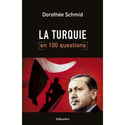 La Turquie En 100 Questions