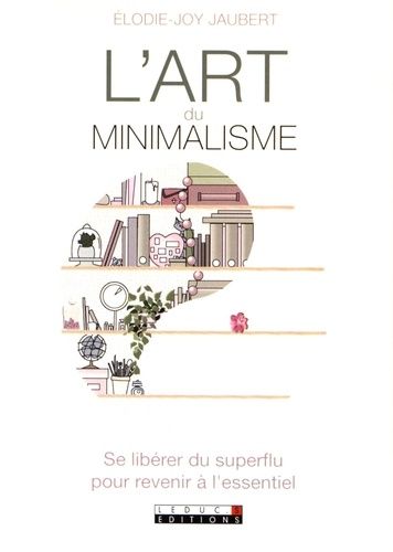 L'art Du Minimalisme