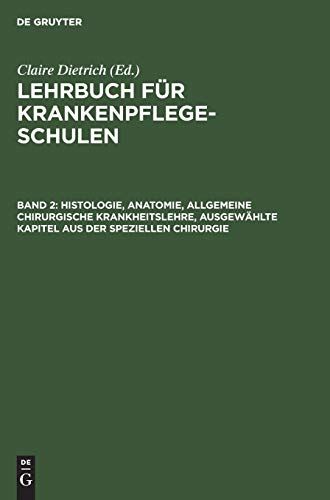 Histologie, Anatomie, Allgemeine Chirurgische Krankheitslehre, Ausgewählte Kapitel Aus Der Speziellen Chirurgie