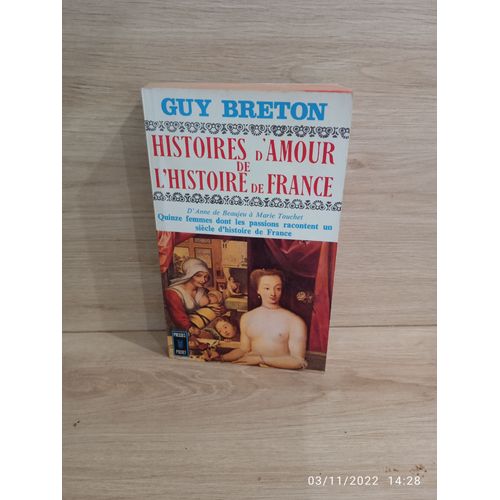 Guy Breton Histoires D'amour De L'histoire De France