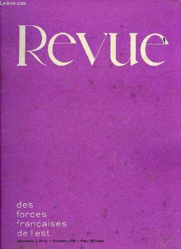 Revue Des Forces Françaises De L Est N° 34 - Le Papatisme Par Claude Albert Moreau, Le Départ D Un Ambassadeur, Manoeuvres Eclair Par P. De Lagarde, Images De La Petite Suisse Du Nord Par E.(...)