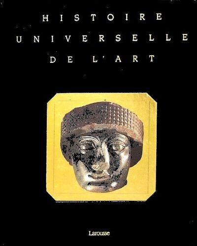 Histoire Universelle De L'Art, Tome 1 Les Premières Civilisations - Joan Sureda, Larousse 1989