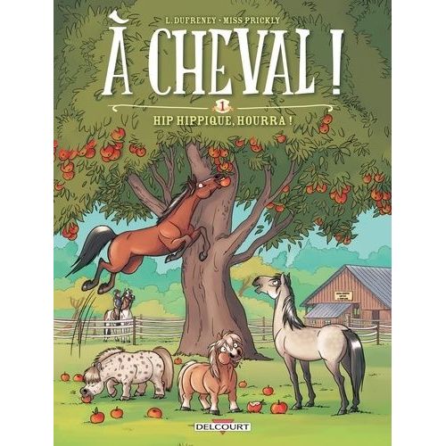 A Cheval ! - Tome 1 - Hip Hippique, Hourra !