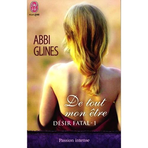 Désir Fatal - Tome 1 - De Tout Mon Être