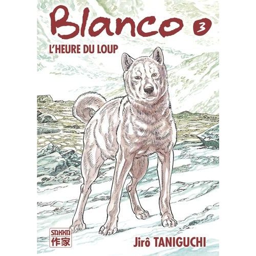 Blanco Tome 3 - L'heure Du Loup