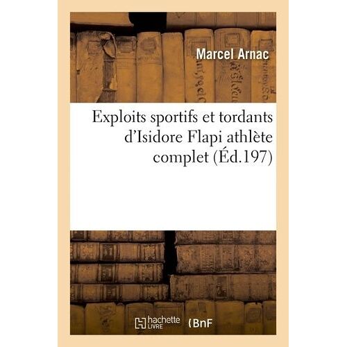 Exploits Sportifs Et Tordants D'isidore Flapi Athlète Complet