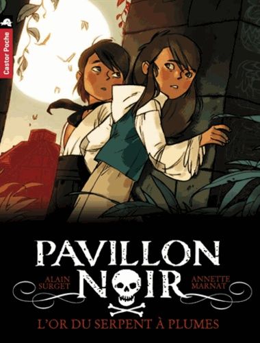 Pavillon Noir Tome 4 - L'or Du Serpent À Plumes