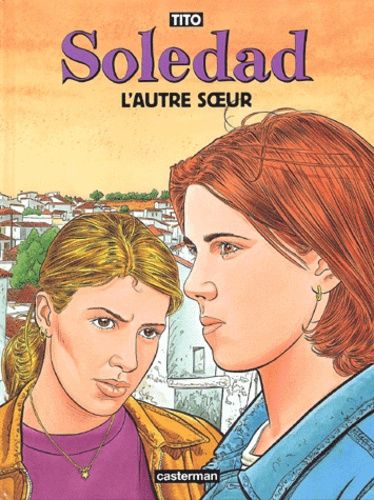 Soledad Tome 6 - L'autre Soeur