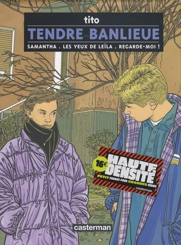 Tendre Banlieue - L'intégrale : Tome 1, Samantha - Tome 10, Les Yeux De Leïla - Tome 12, Regarde-Moi !