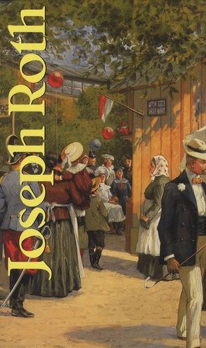 Joseph Roth - Coffret 3 Volumes : La Marche De Radetzky - Tarabas - La Rébellion