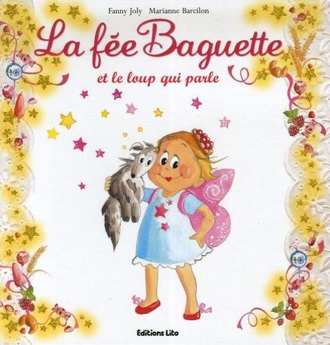 La Fée Baguette Tome 4 - La Fée Baguette Et Le Loup Qui Parle