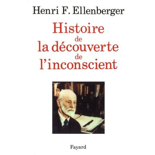 Histoire De La Découverte De L'inconscient