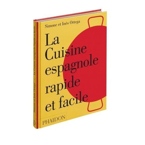 La Cuisine Espagnole Rapide Et Facile
