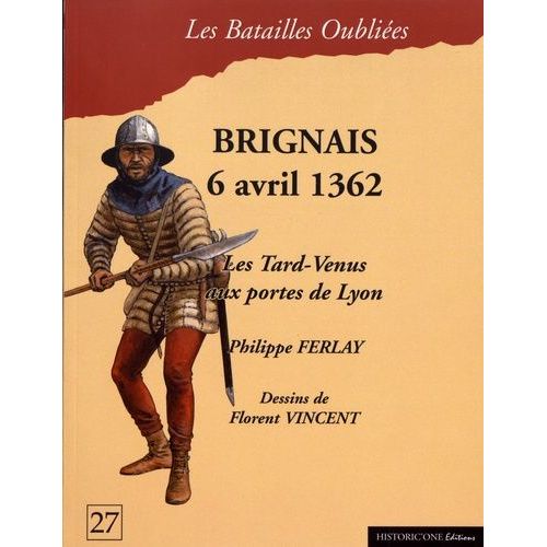 La Bataille De Brignais - 6 Avril 1362