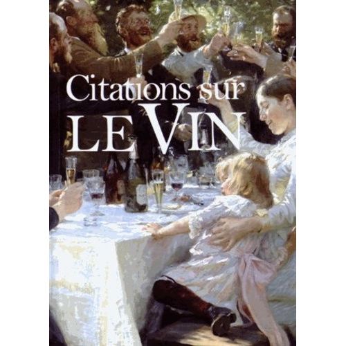 Citations Sur Le Vin - Une Collection De Tableaux Somptueux Et Les Meilleures Citations Sur Le Vin