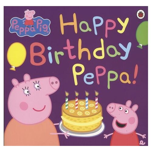 Peppa Pig: Happy Birthday Peppa!