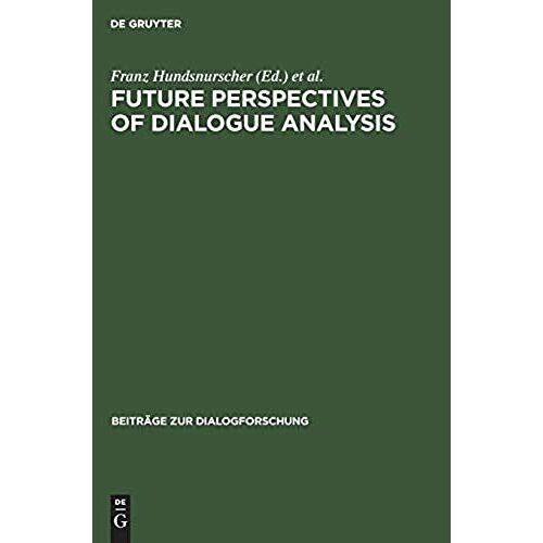 Future Perspectives Of Dialogue Analysis