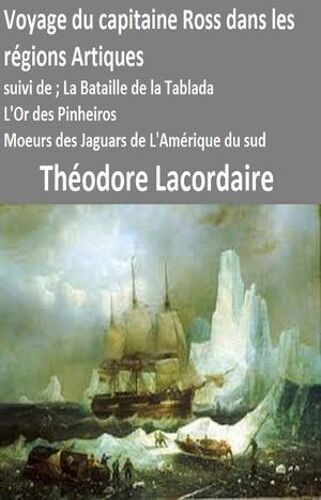 Voyage Du Capitaine Ross Dans Les Régions Arctiques