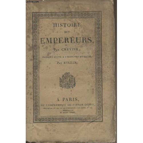 Histoire Des Empereurs Romains - Tome I À Tome Viii