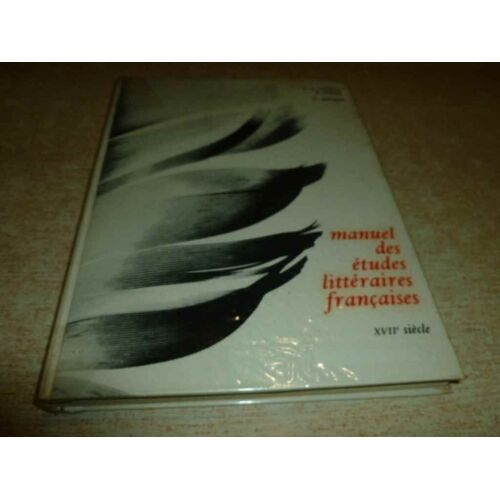 Manuel Des Etudes Litteraires Francaises 16e + 17e Siecle - Castex Surer Becker