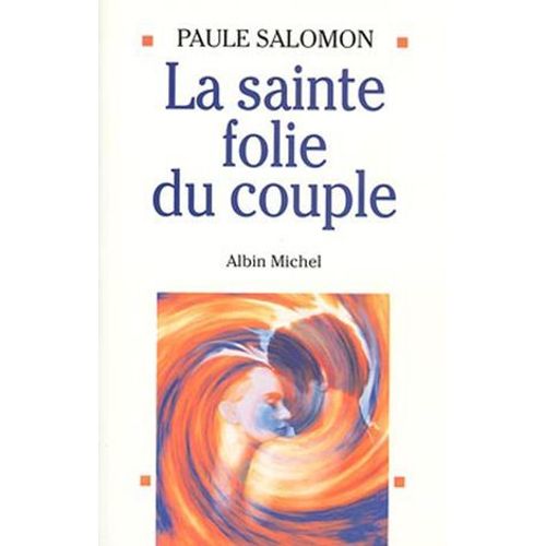 La Sainte Folie Du Couple