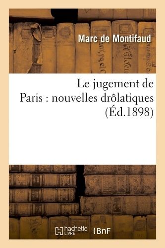 Le Jugement De Paris: Nouvelles Drôlatiques