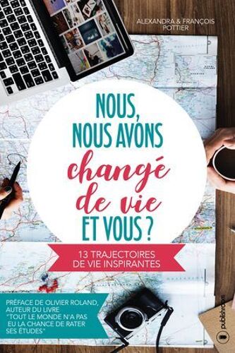 Nous, Nous Avons Changé De Vie, Et Vous ?