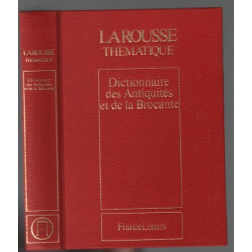 Dictionnaire Des Antiquités Et De La Brocante