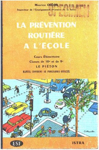 La Prevention Routiere A L'ecole -Cours Élémentaire -Classe De 10e Et De 9e -Le Pieton