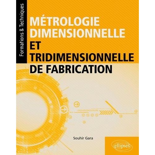 Métrologie Dimensionnelle Et Tridimensionnelle De Fabrication