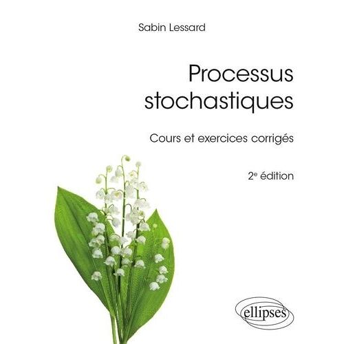 Processus Stochastiques - Cours Et Exercices Corrigés