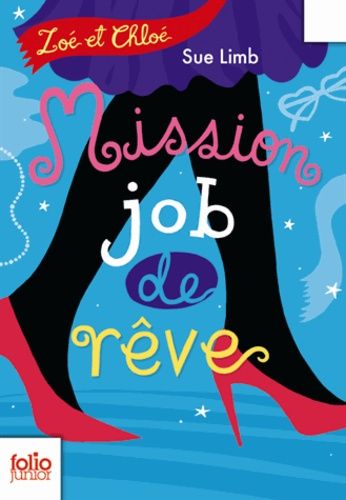 Zoé Et Chloé - Tome 2 - Mission Job De Rêves