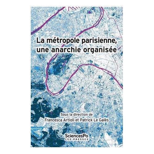 La Métropole Parisienne, Une Anarchie Organisée
