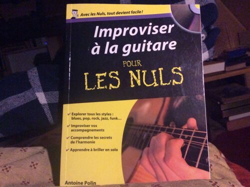 Improviser À La Guitare Pour Les Nuls « Cd Présent « Explorer Tous Les Styles: Blues, Pop, Rock, Jazz, Funk.Improviser Vos Accompagnements Comprendre Les Secrets De L'harmonie Apprendre À Briller