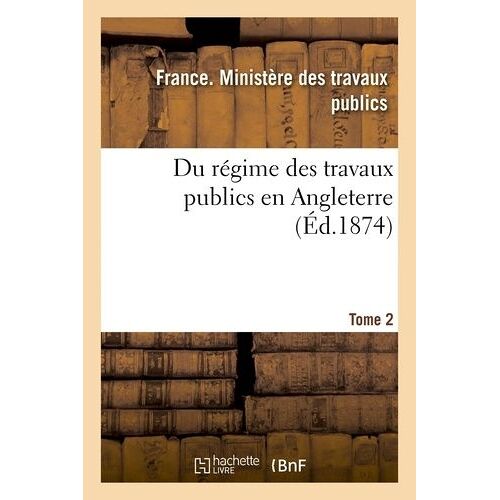 Du Régime Des Travaux Publics En Angleterre Tome 2