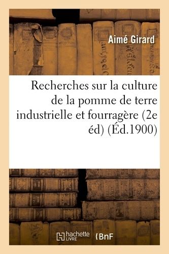 Recherches Sur La Culture De La Pomme De Terre Industrielle Et Fourragère 2e Éd
