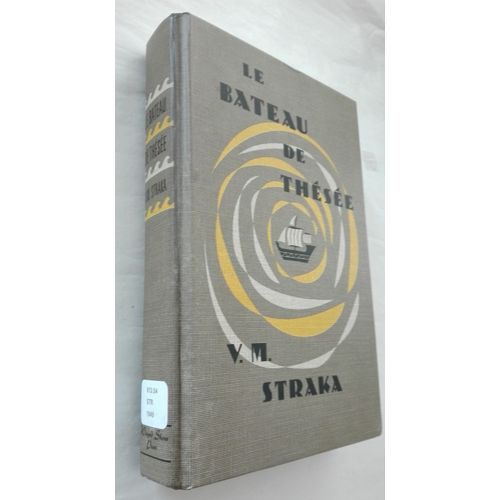 S. - Le Bateau De Thesee De V.M Straka
