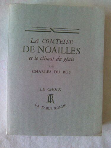 La Comtesse De Noailles Et Le Climat Du Génie.