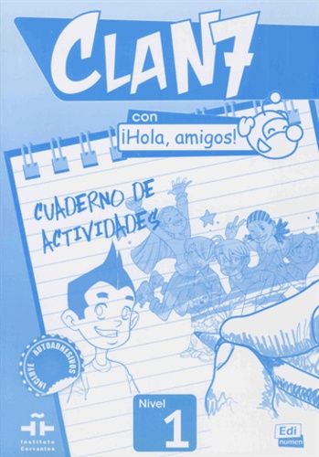 Clan 7 Con Ihola, Amigos ! Nivel 1 - Cuaderno De Actividades