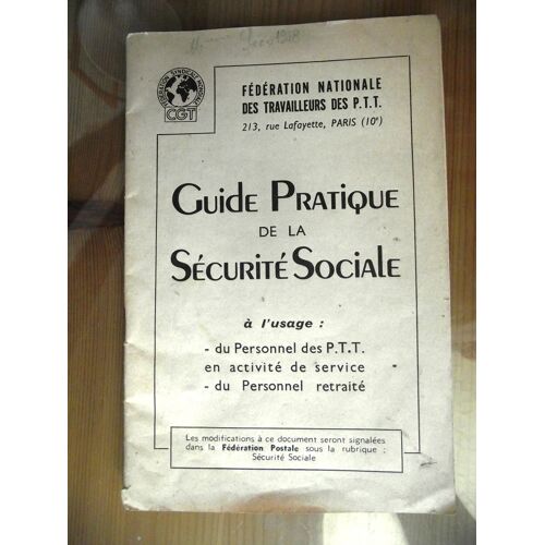 Fédération Nationale Des Travailleurs Des P.T.T. Guide Pratique De La Sécurité Sociale 1948