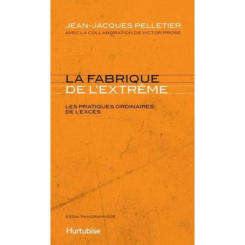 La Fabrique De L'extrême