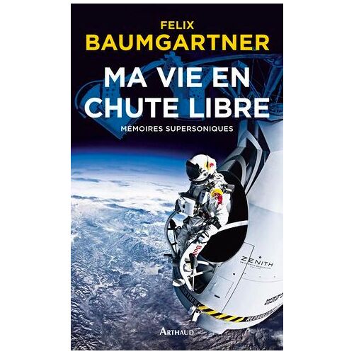 Ma Vie En Chute Libre. Mémoires Supersoniques