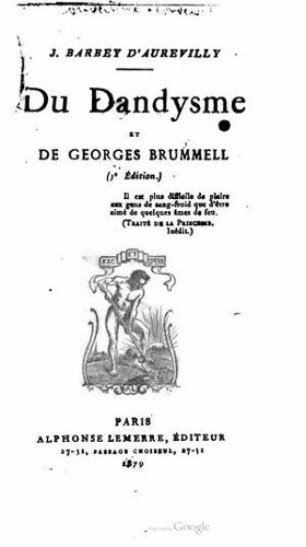 Du Dandysme Et De George Brummell