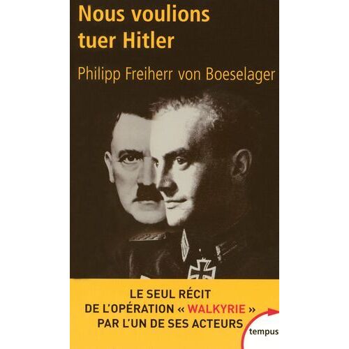 Nous Voulions Tuer Hitler
