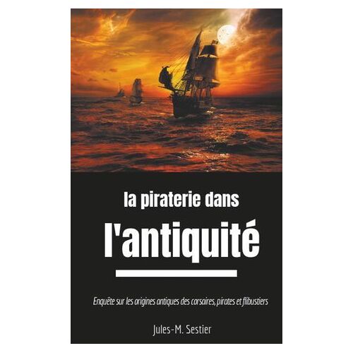 La Piraterie Dans L'antiquité