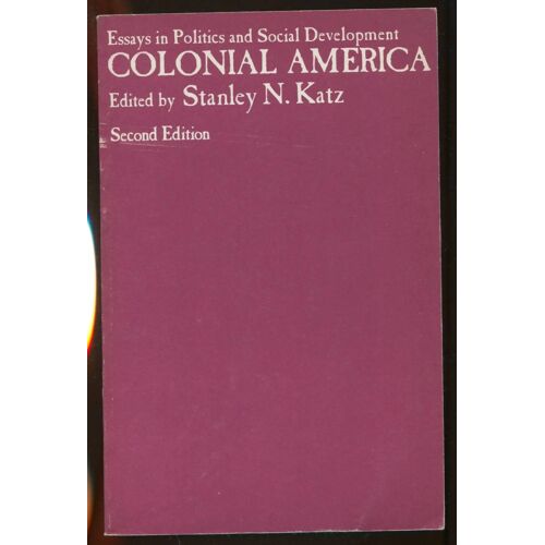 Essays In Politics And Social Development - Colonial America