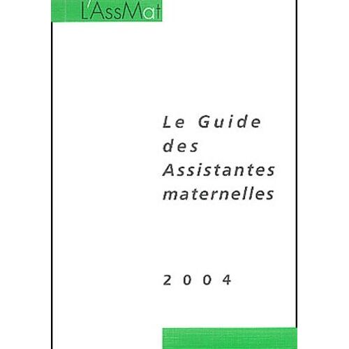 Le Guide Des Assistantes Maternelles 2004